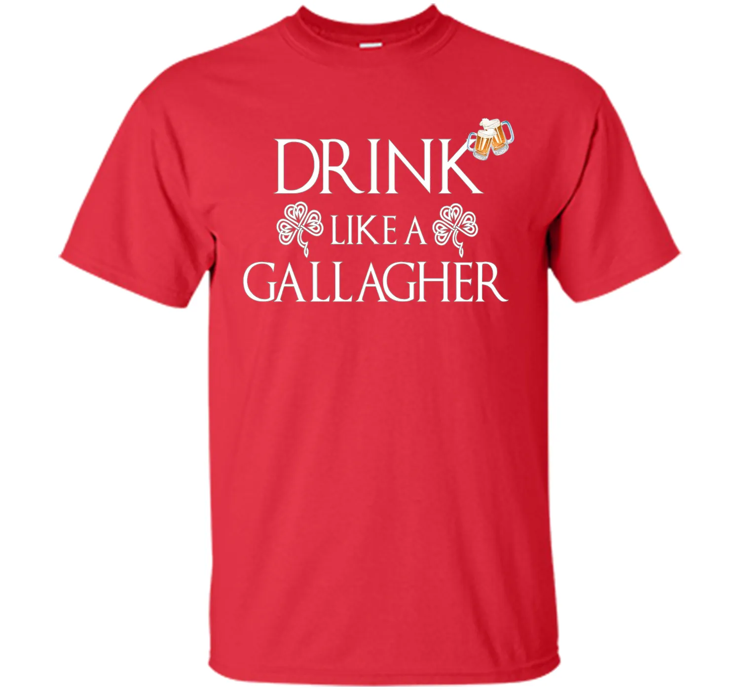 Drink Like A Gallagher T-Shirt