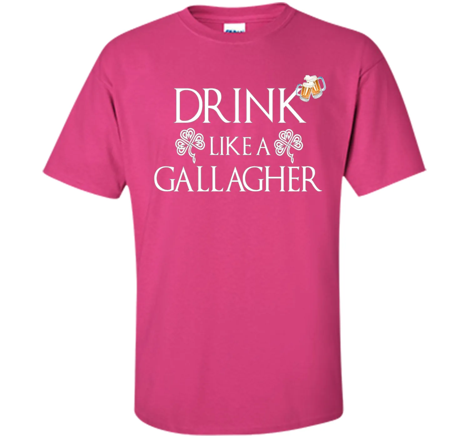 Drink Like A Gallagher T-Shirt