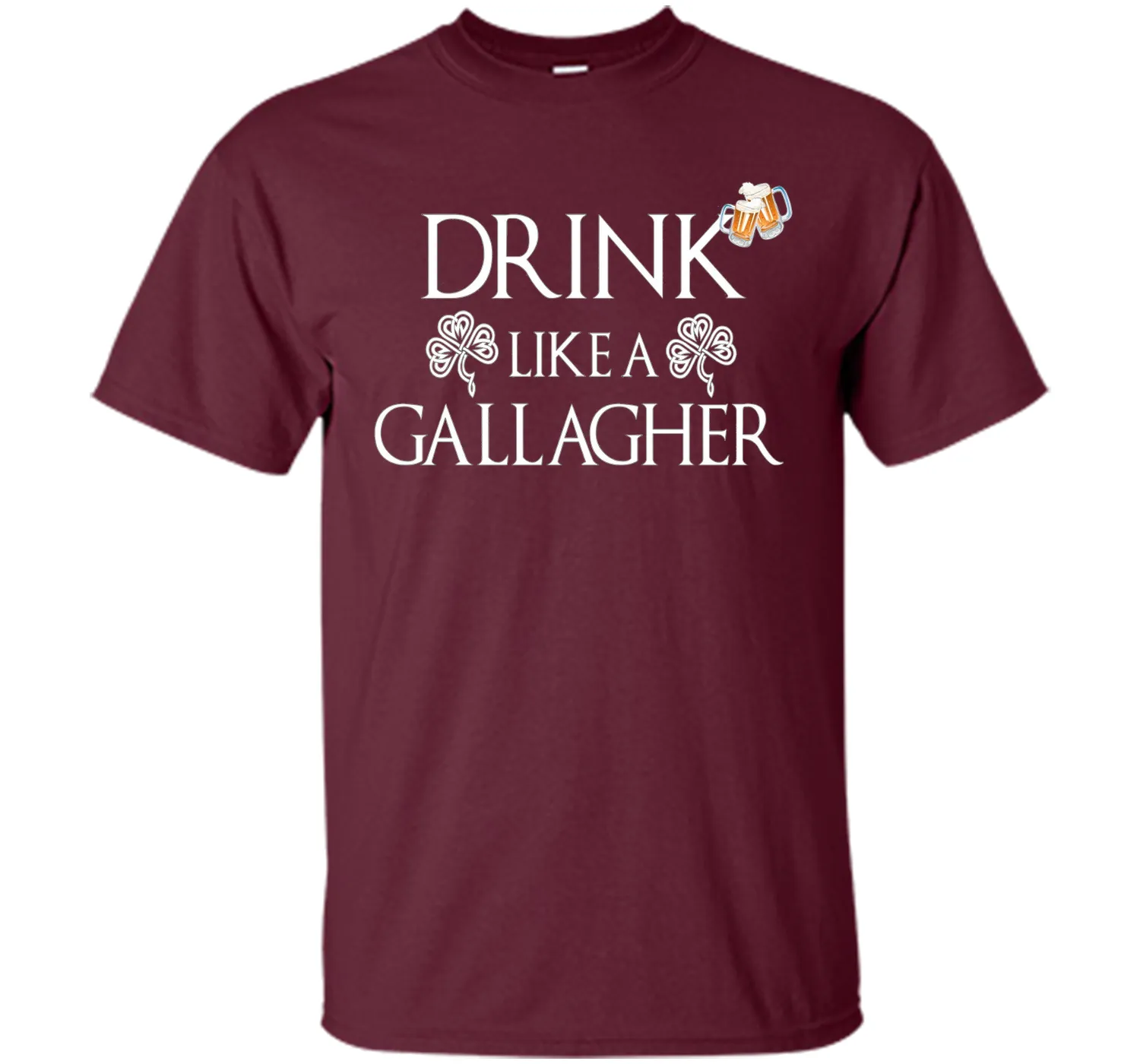 Drink Like A Gallagher T-Shirt