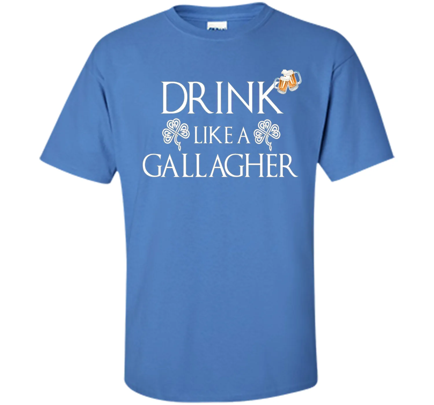 Drink Like A Gallagher T-Shirt