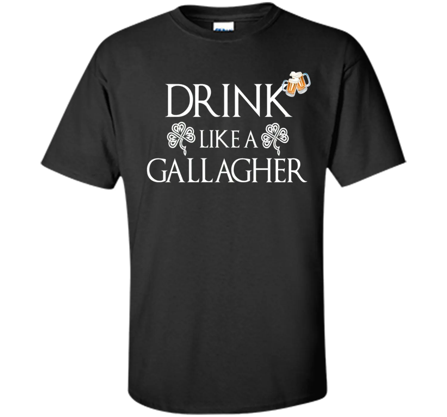 Drink Like A Gallagher T-Shirt