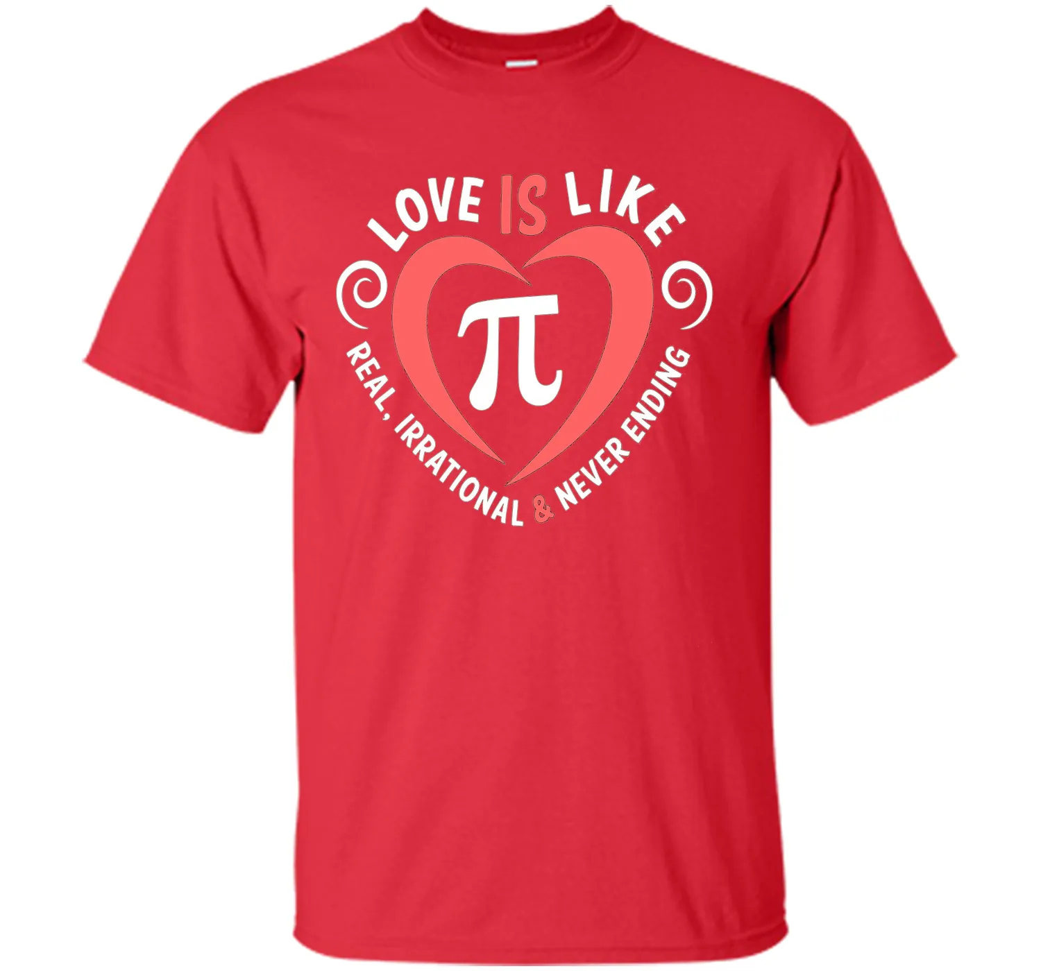 Love Is Like Pi Never Ending T-Shirt Math Pi day Gift Shirt