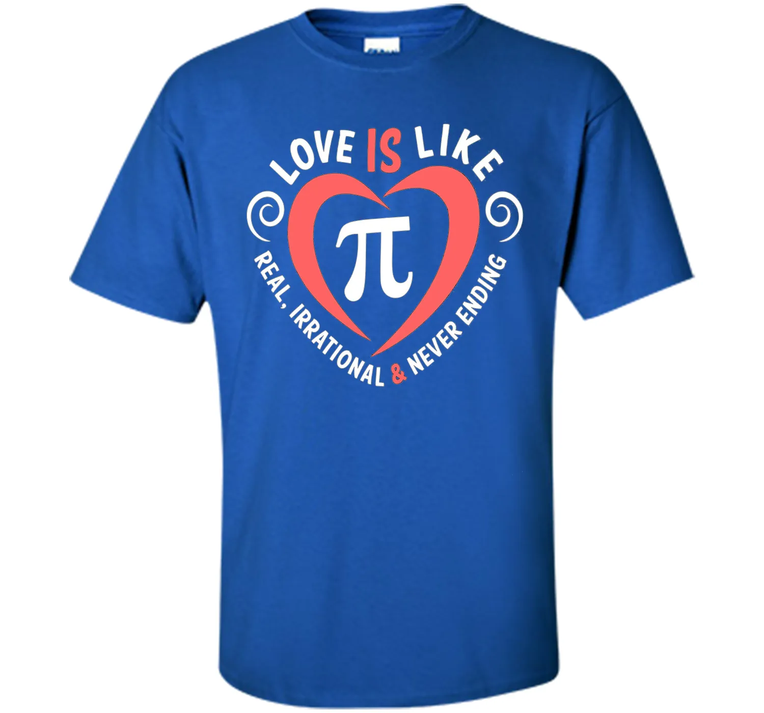 Love Is Like Pi Never Ending T-Shirt Math Pi day Gift Shirt